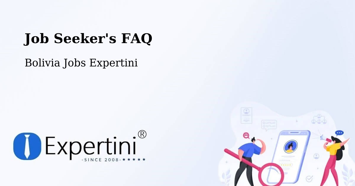 Job Seeker FAQ – Chulumani - Bolivia Jobs Expertini