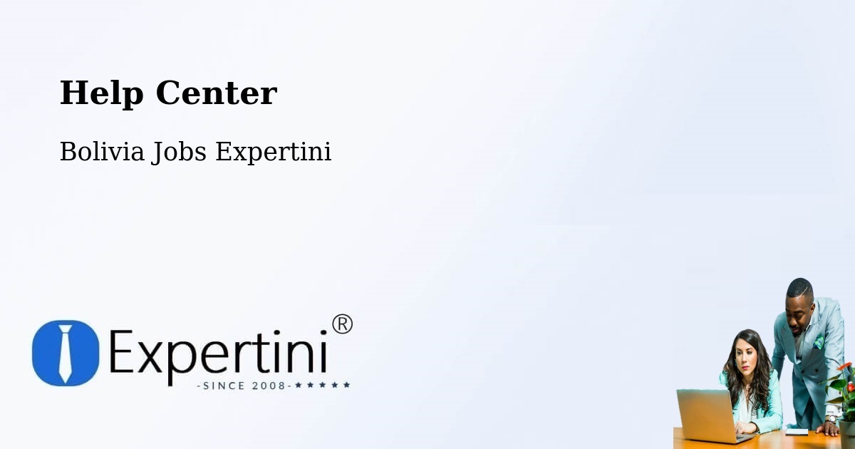 Help Center – Chulumani - Bolivia Jobs Expertini