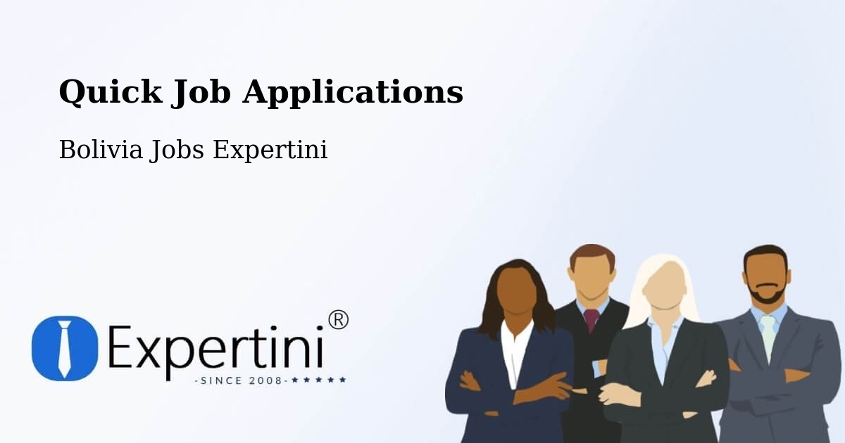 Quick Apply Feature – Chulumani - Bolivia Jobs Expertini