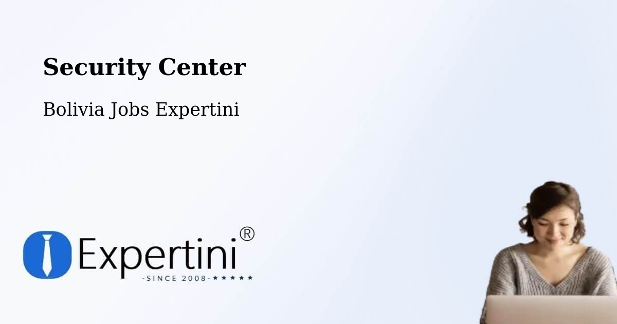 Security & Compliance – Chulumani - Bolivia Jobs Expertini